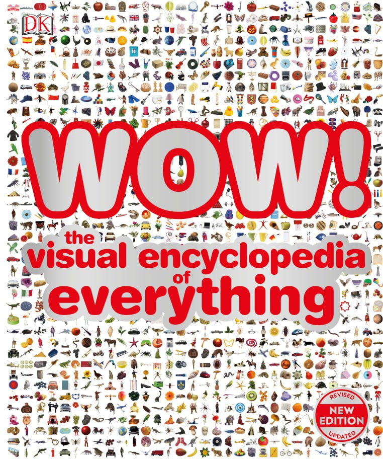 WOW! - The Visual Encyclopedia of Everything by DK-1